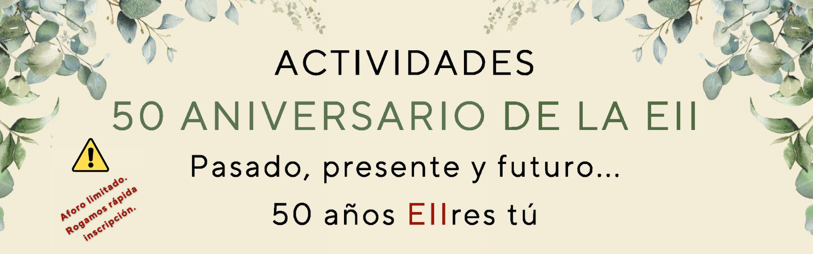 Pasado, presente y futuro… 50 años EIIres tú